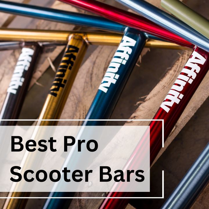Best Pro Scooter Bars For Beginners and Pros